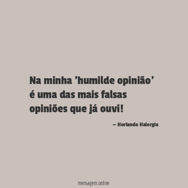 Na minha 'humilde opinião' é uma das mais