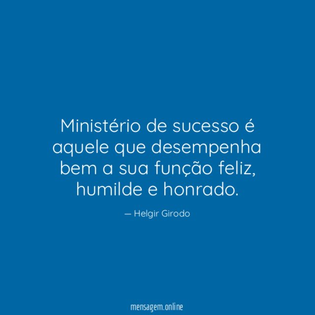 Ministério de sucesso é aquele que desempenha bem