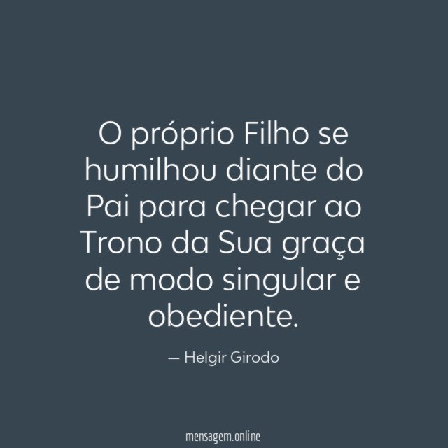O próprio Filho se humilhou diante do Pai
