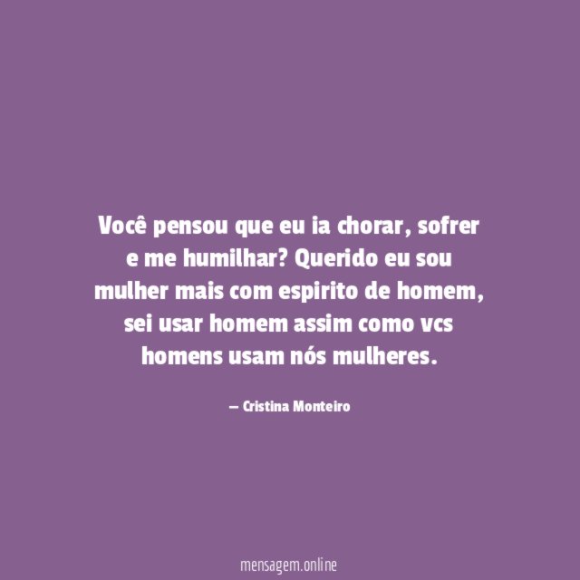 Você pensou que eu ia chorar
