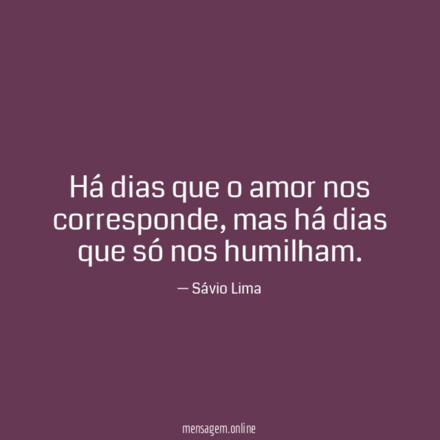 Há dias que o amor nos corresponde