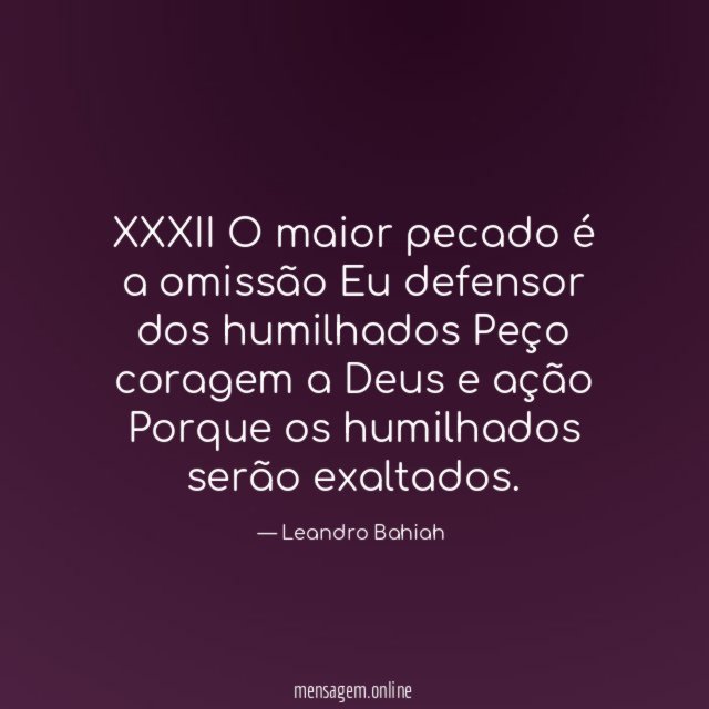 XXXII O maior pecado é a omissão