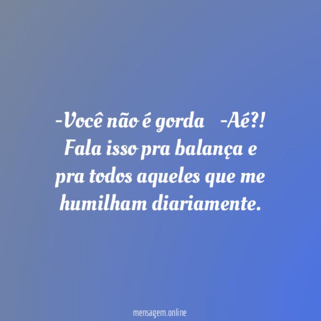 Você não é gorda