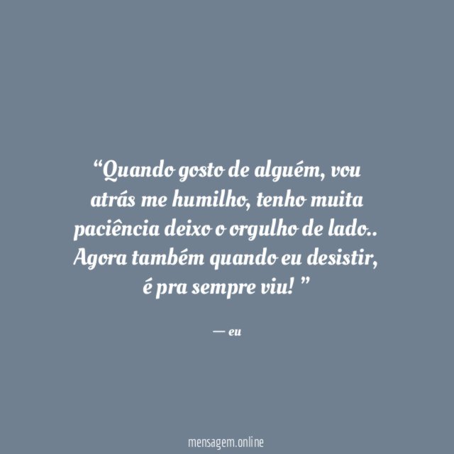 Quando gosto de alguém
