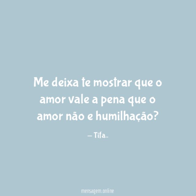 Me deixa te mostrar que o amor vale
