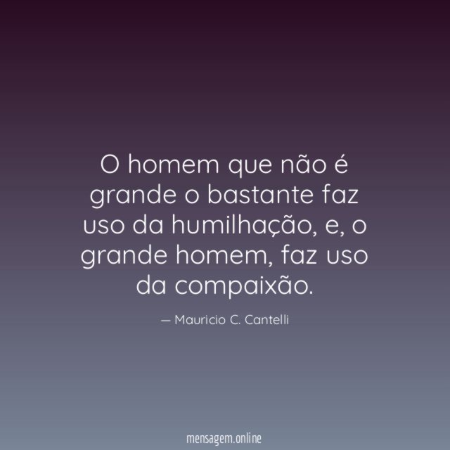 O homem que não é grande o bastante