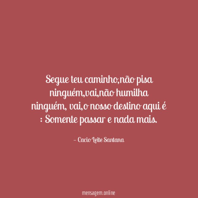Segue teu caminho