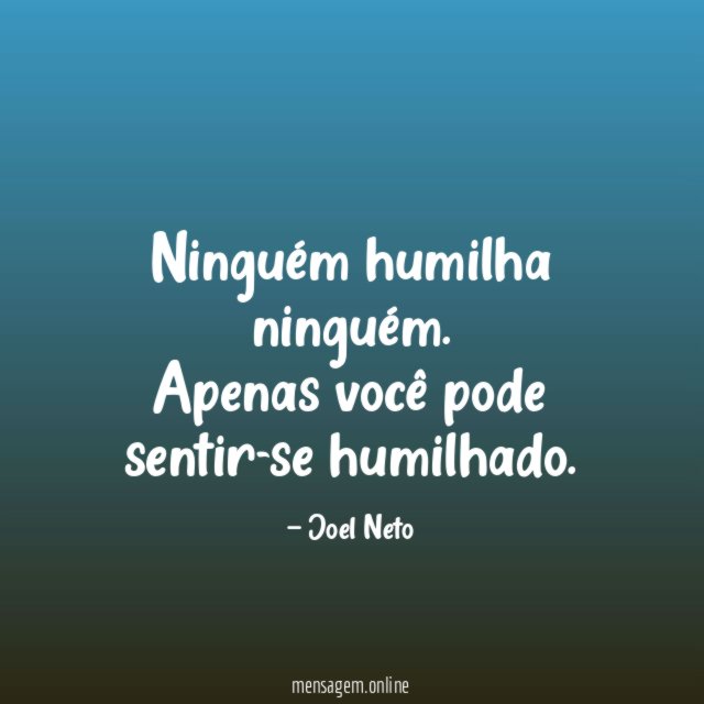 Ninguém humilha ninguém