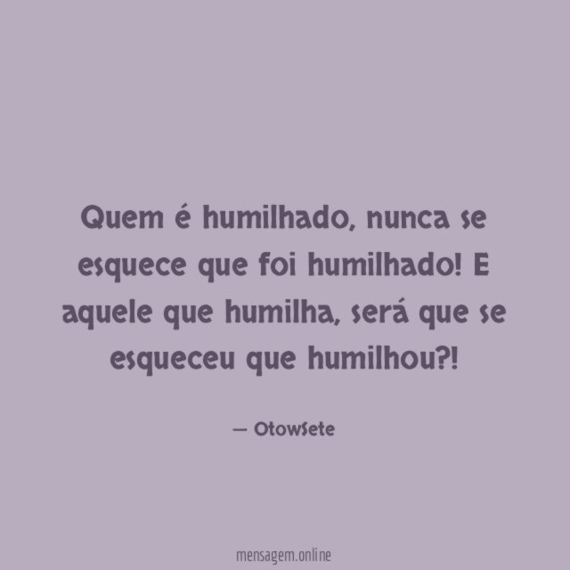 Quem é humilhado