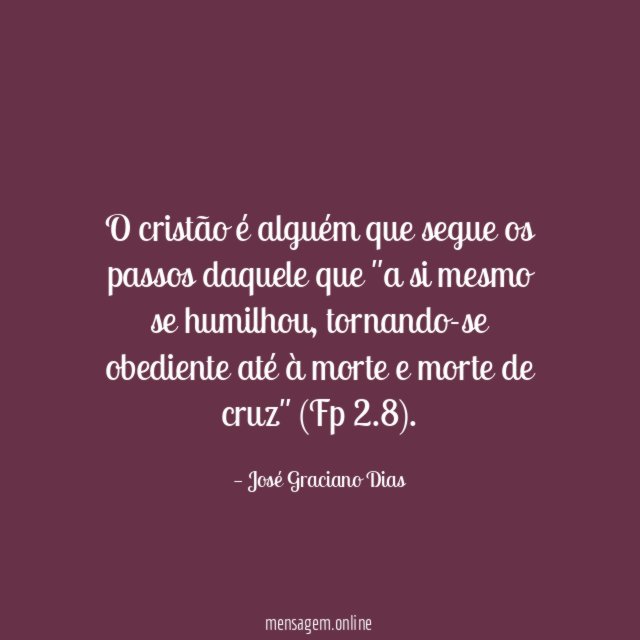 O cristão é alguém que segue os passos