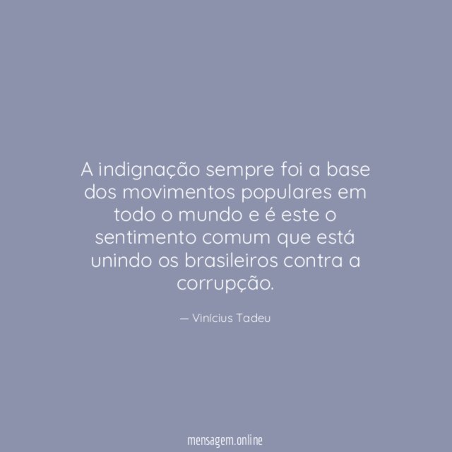 A indignação sempre foi a base dos movimentos