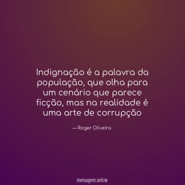 Indignação é a palavra da população