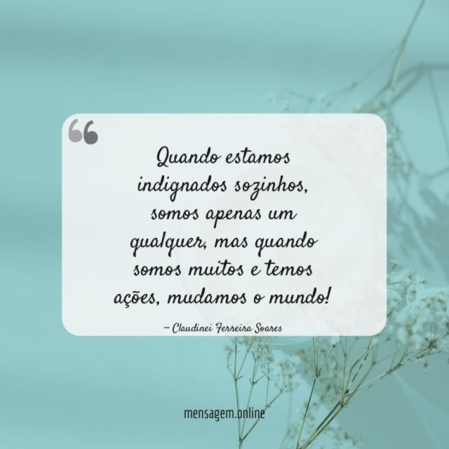 Quando estamos indignados sozinhos