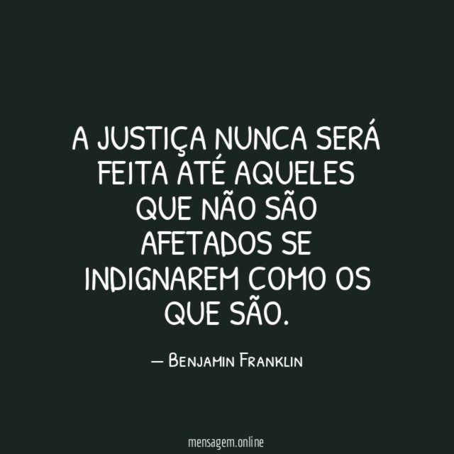 A justiça nunca será feita até aqueles que