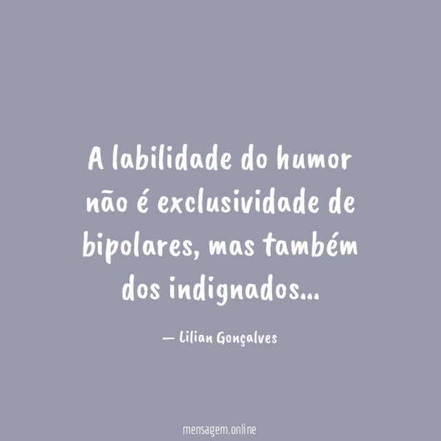 A labilidade do humor não é exclusividade de bipolares