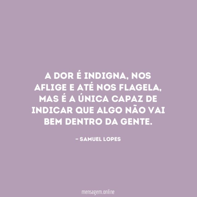 A dor é indigna