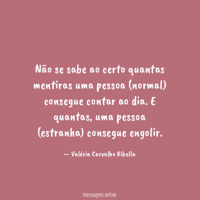Não se sabe ao certo quantas mentiras uma