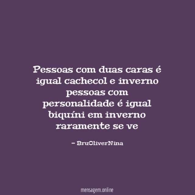 Pessoas com duas caras é igual cachecol
