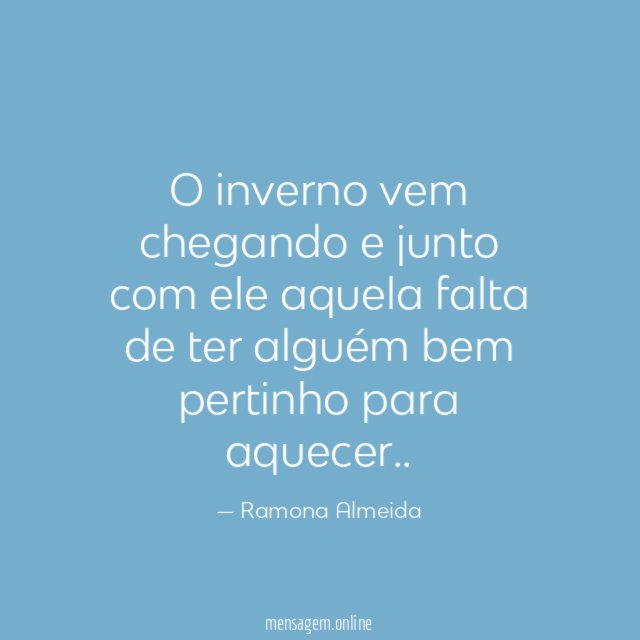 O inverno vem chegando e junto com ele