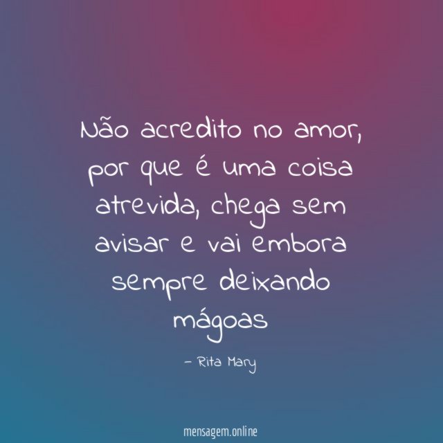 Não acredito no amor