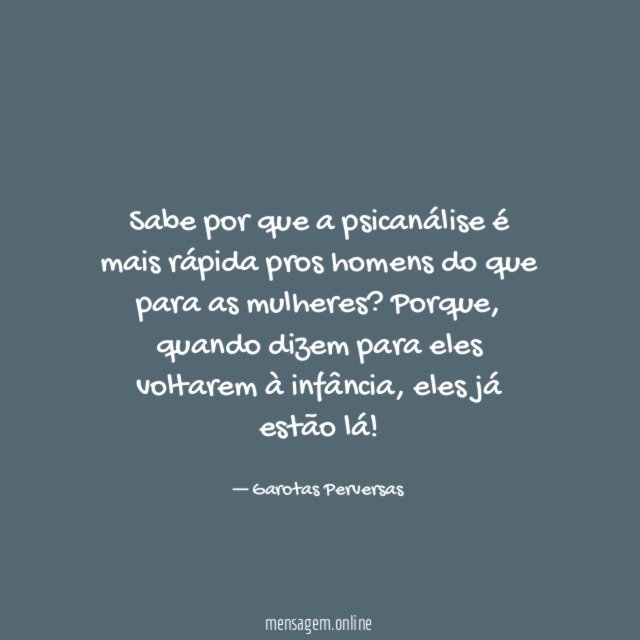 Sabe por que a psicanálise é mais rápida