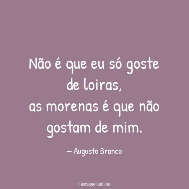 Não é que eu só goste de loiras