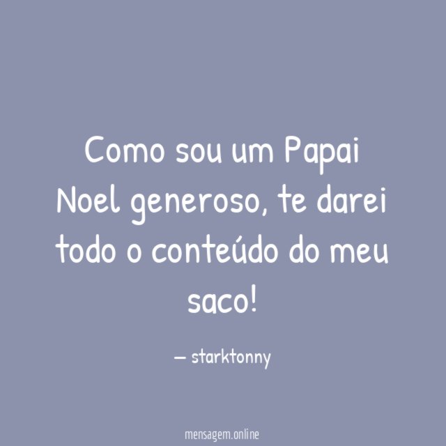 Como sou um Papai Noel generoso