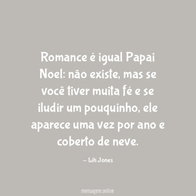 Romance é igual Papai Noel