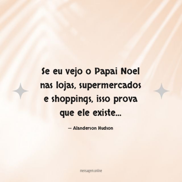 Se eu vejo o Papai Noel nas lojas