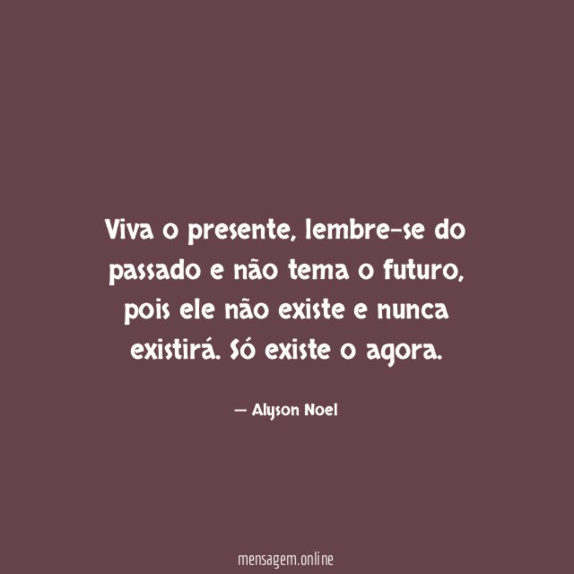 Viva o presente