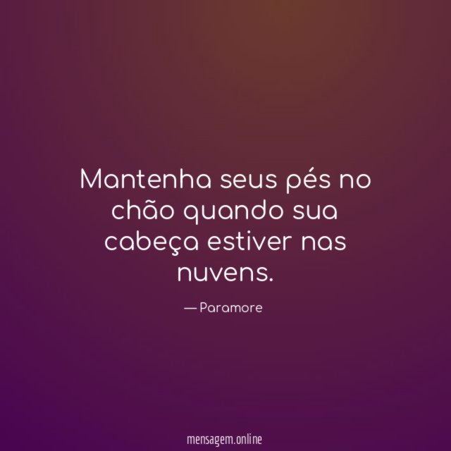 Mantenha seus pés no chão quando sua cabeça