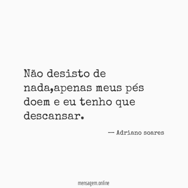 Não desisto de nada
