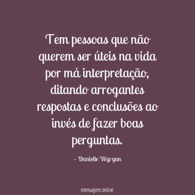 Tem pessoas que não querem ser úteis na