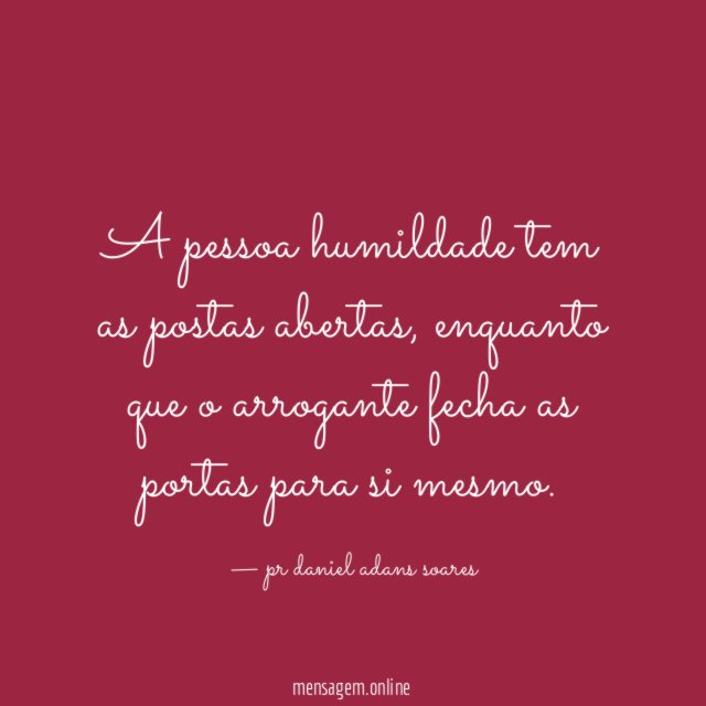 A pessoa humildade tem as postas abertas