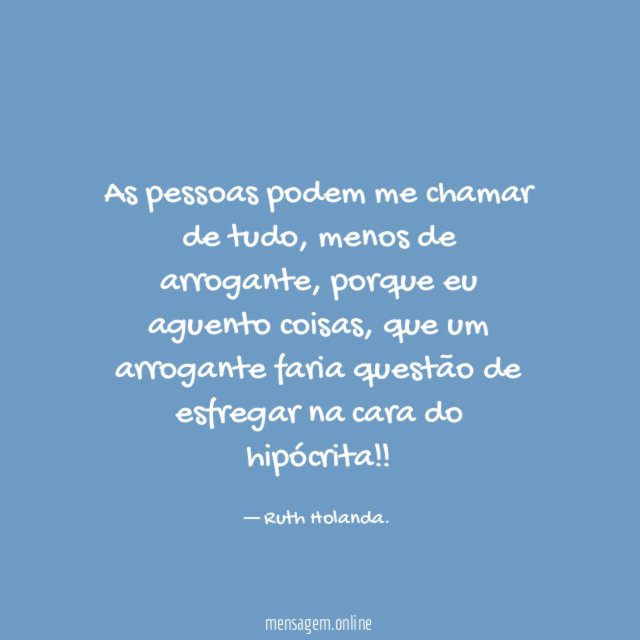 As pessoas podem me chamar de tudo