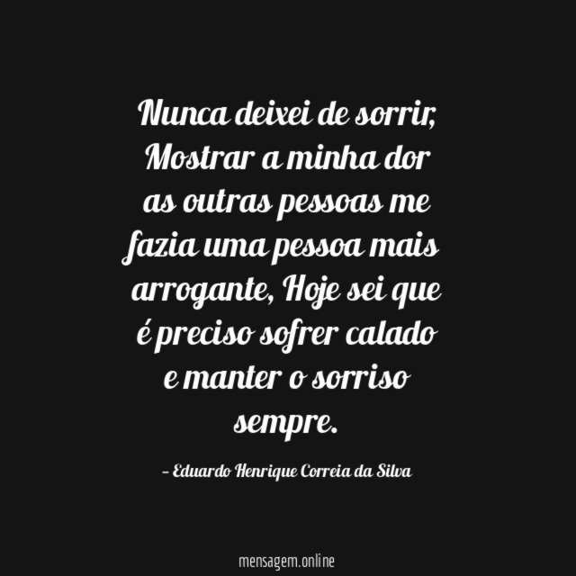 Nunca deixei de sorrir