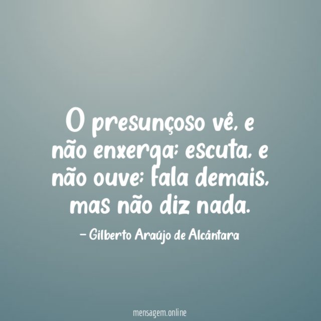 O presunçoso vê