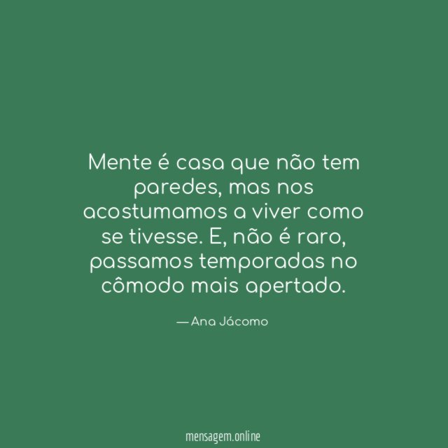 Mente é casa que não tem paredes