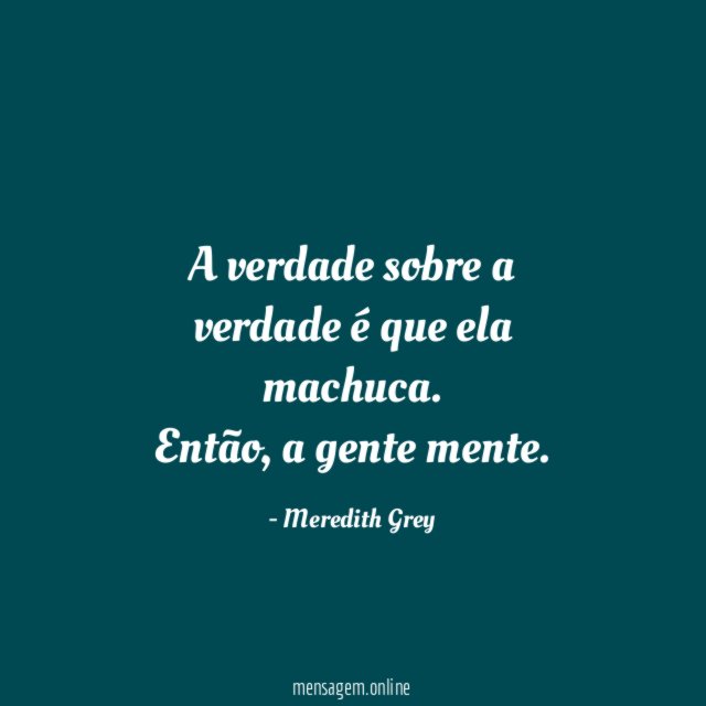 A verdade sobre a verdade é que ela machuca