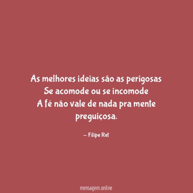 As melhores ideias são as perigosas Se acomode ou