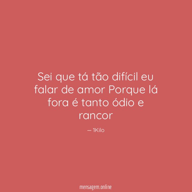 Sei que tá tão difícil eu falar de