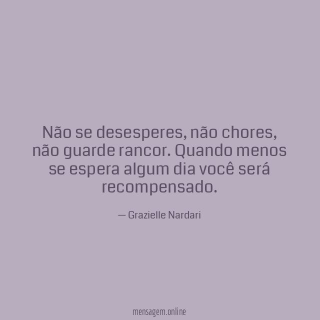 Não se desesperes