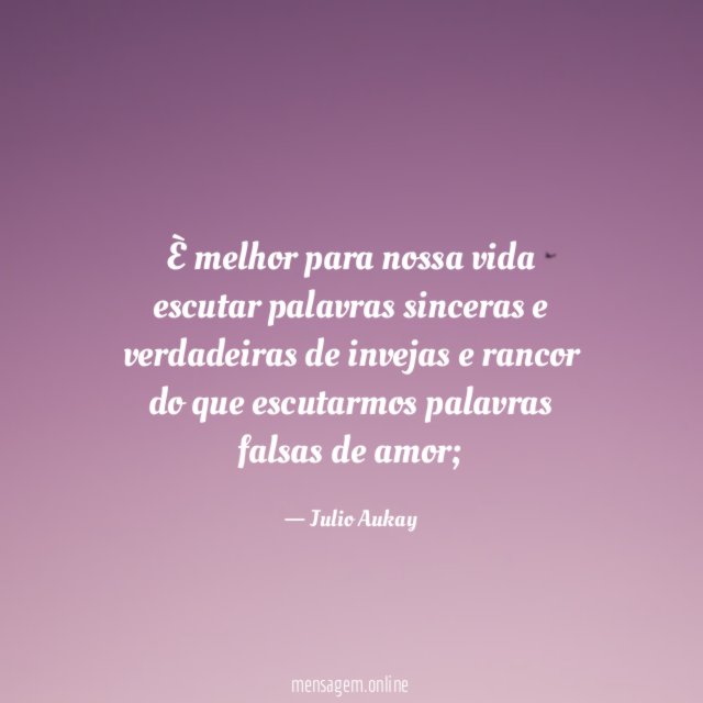 È melhor para nossa vida escutar palavras sinceras