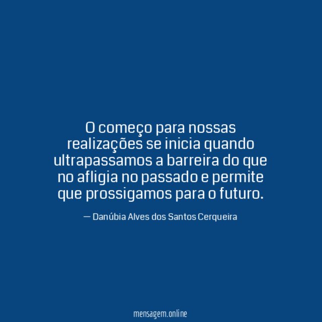 O começo para nossas realizações se inicia quando