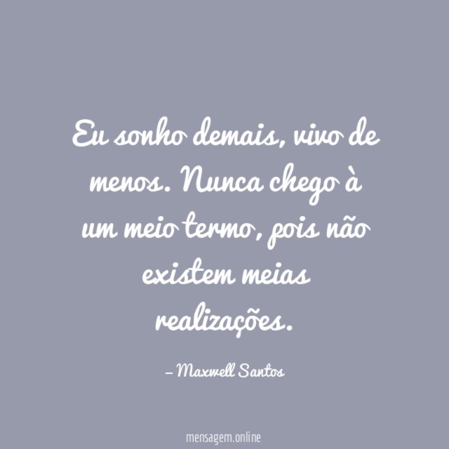 Eu sonho demais