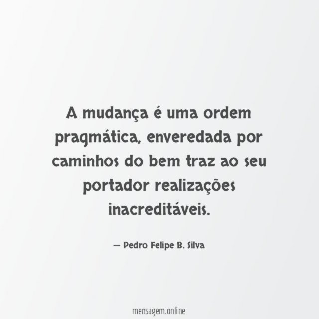 A mudança é uma ordem pragmática