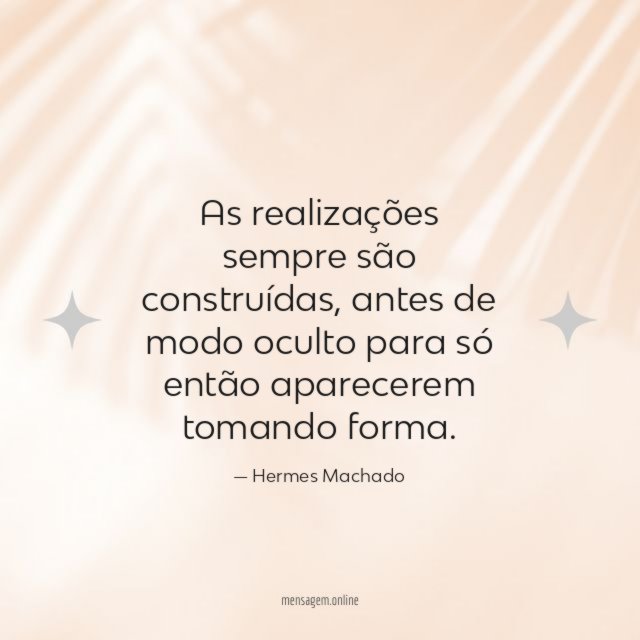 As realizações sempre são construídas