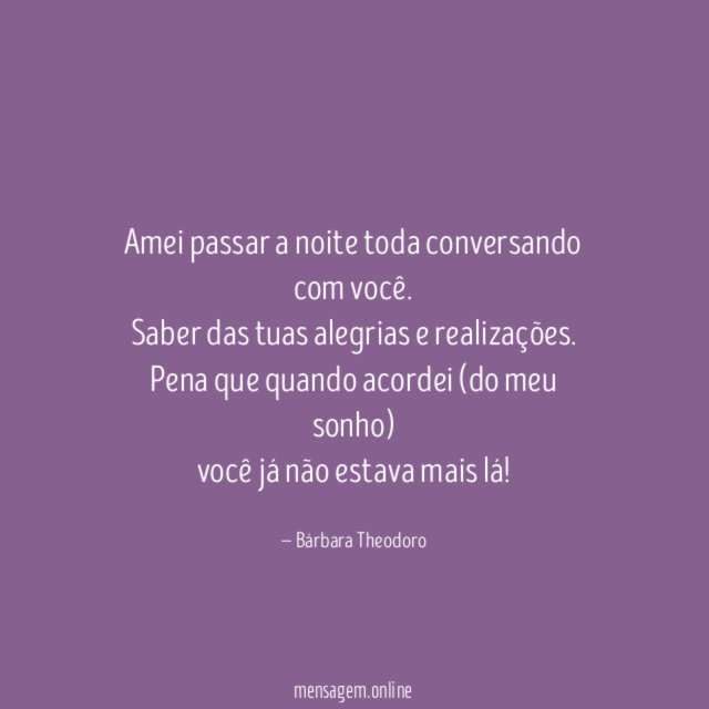 Amei passar a noite toda conversando com você