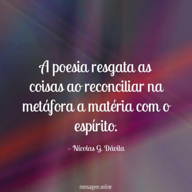 A poesia resgata as coisas ao reconciliar na