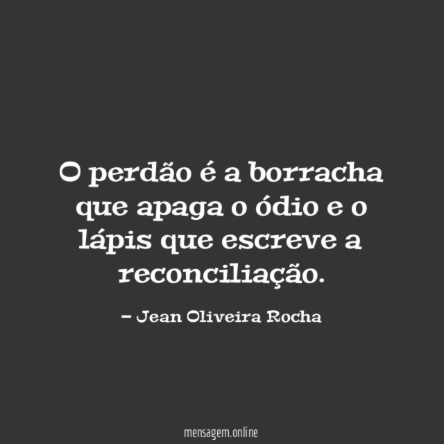 O perdão é a borracha que apaga